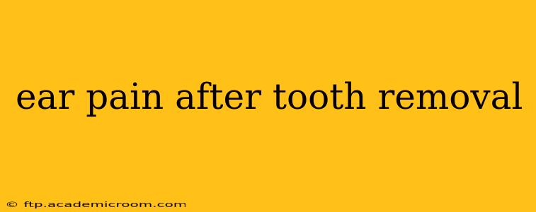 ear pain after tooth removal