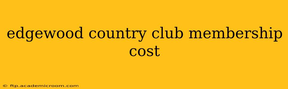 edgewood country club membership cost