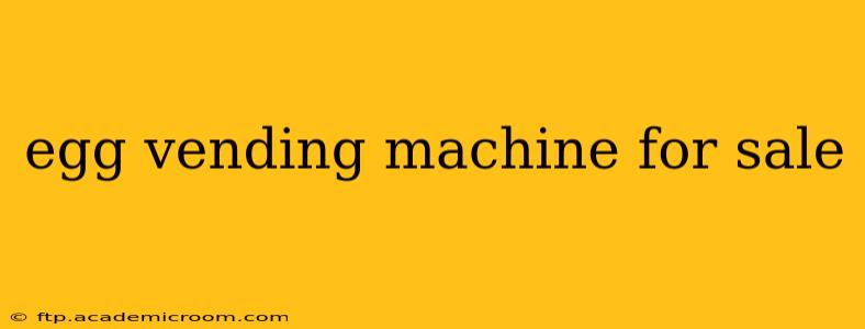 egg vending machine for sale