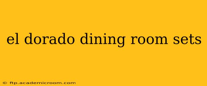 el dorado dining room sets