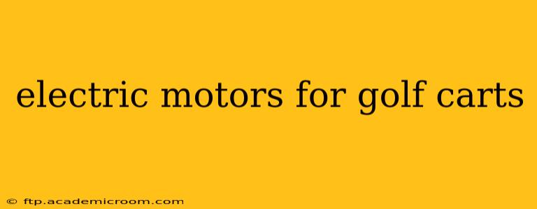 electric motors for golf carts