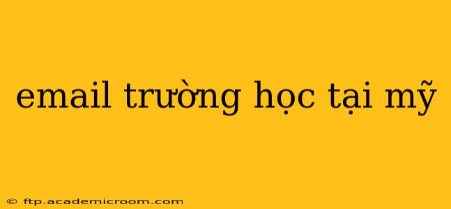email trường học tại mỹ