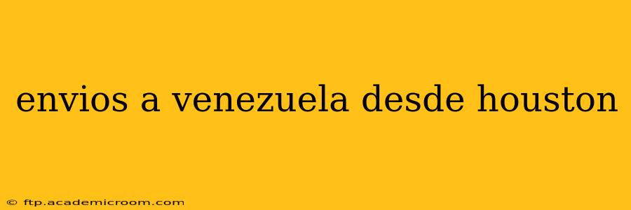 envios a venezuela desde houston
