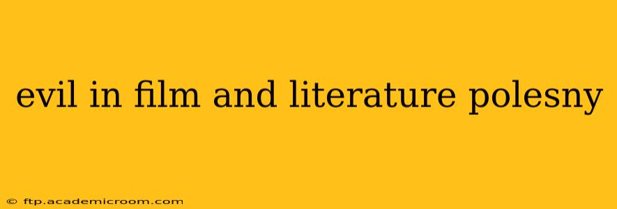 evil in film and literature polesny