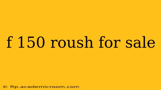 f 150 roush for sale