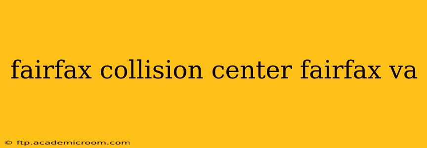 fairfax collision center fairfax va