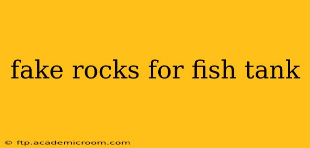 fake rocks for fish tank