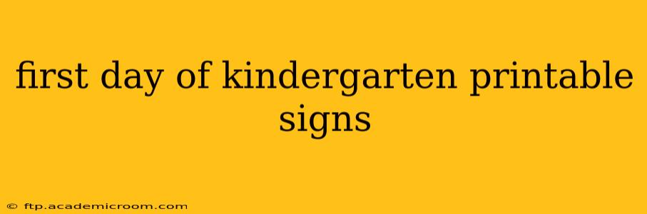 first day of kindergarten printable signs