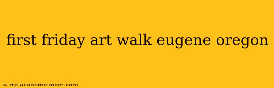 first friday art walk eugene oregon