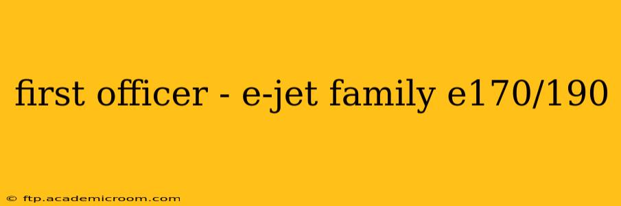first officer - e-jet family e170/190