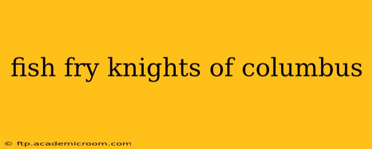 fish fry knights of columbus