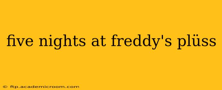 five nights at freddy's plüss