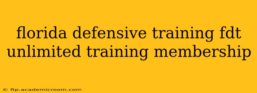 florida defensive training fdt unlimited training membership