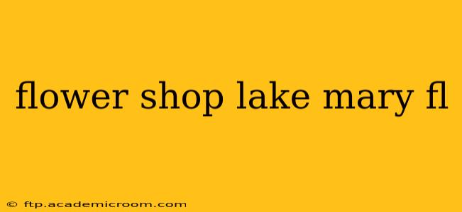 flower shop lake mary fl