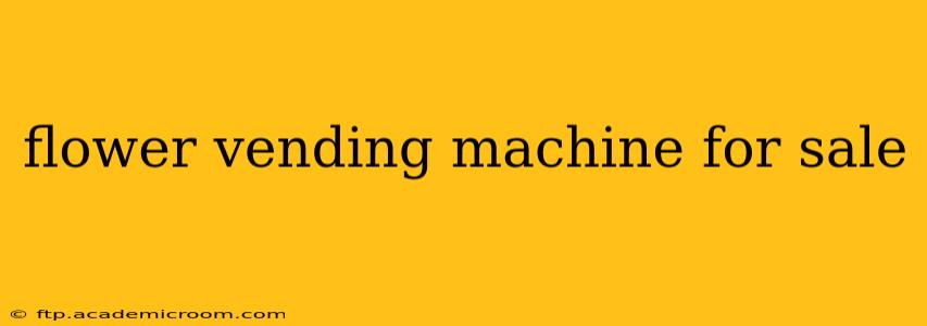 flower vending machine for sale