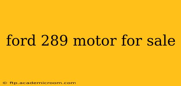ford 289 motor for sale