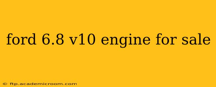 ford 6.8 v10 engine for sale