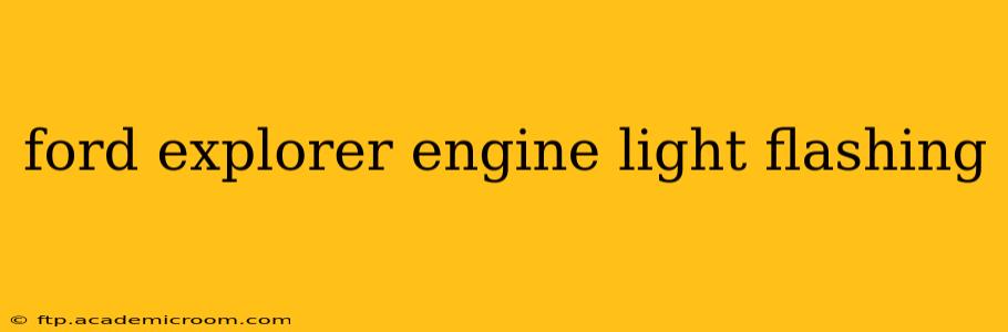 ford explorer engine light flashing