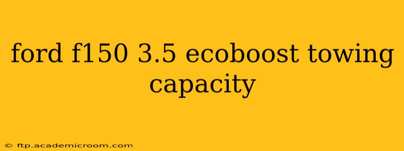 ford f150 3.5 ecoboost towing capacity
