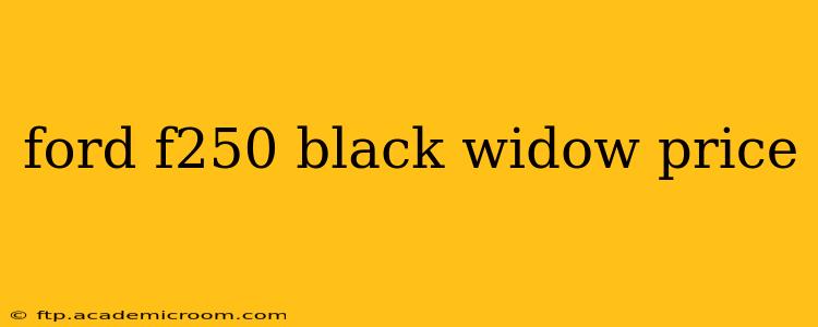 ford f250 black widow price