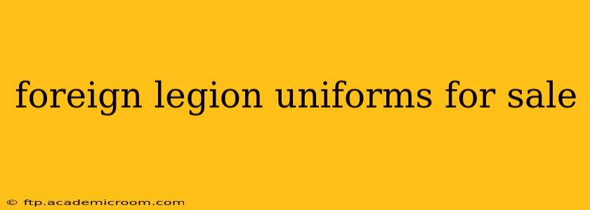 foreign legion uniforms for sale