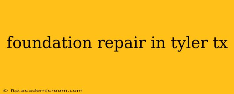 foundation repair in tyler tx