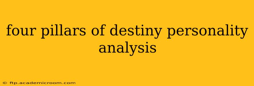 four pillars of destiny personality analysis
