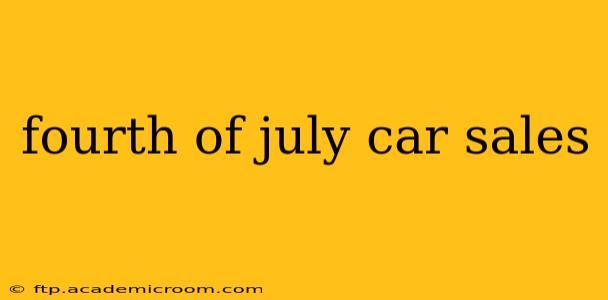 fourth of july car sales