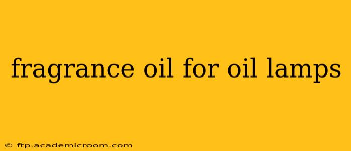 fragrance oil for oil lamps