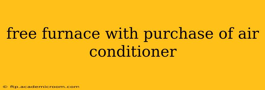 free furnace with purchase of air conditioner