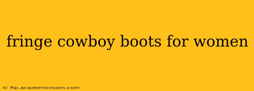 fringe cowboy boots for women