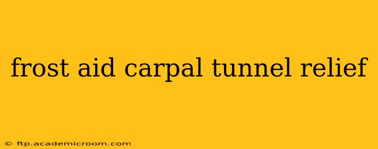 frost aid carpal tunnel relief