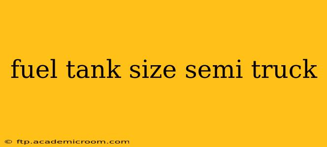 fuel tank size semi truck