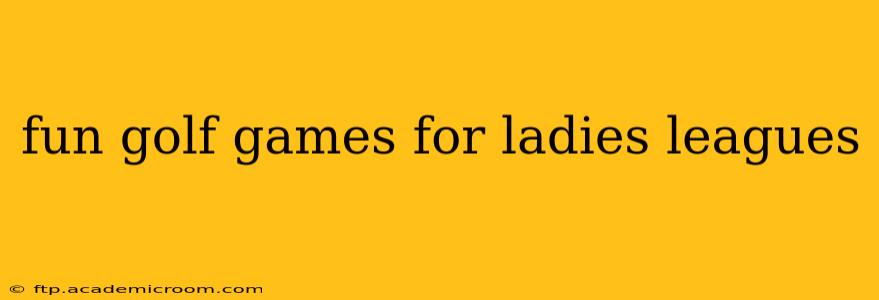 fun golf games for ladies leagues