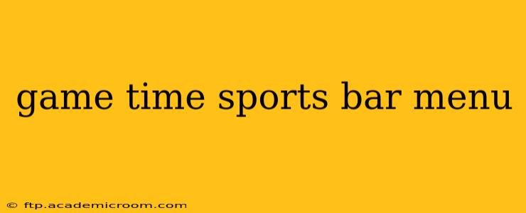 game time sports bar menu