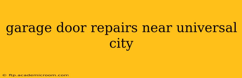 garage door repairs near universal city
