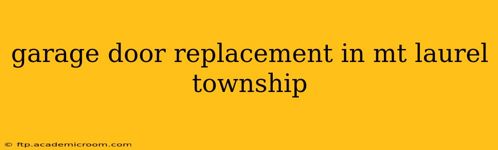 garage door replacement in mt laurel township