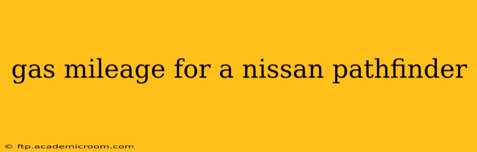 gas mileage for a nissan pathfinder