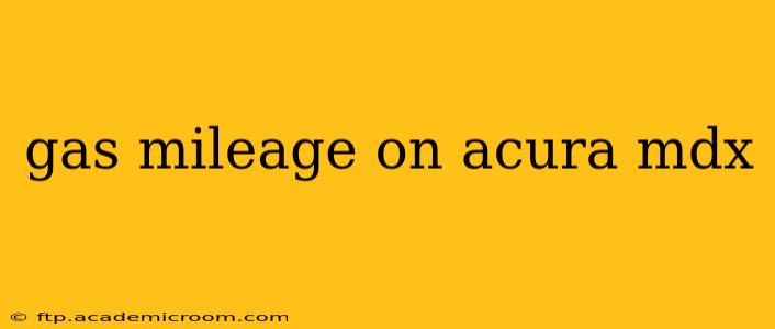 gas mileage on acura mdx