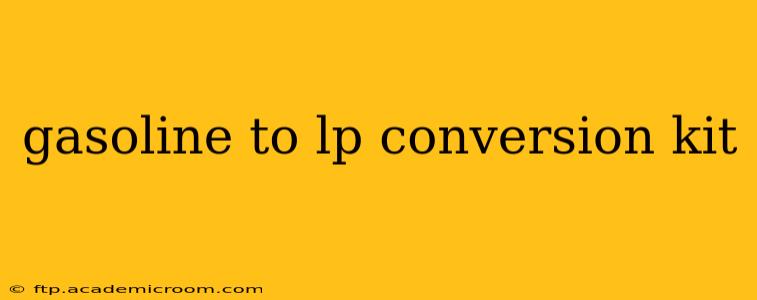 gasoline to lp conversion kit