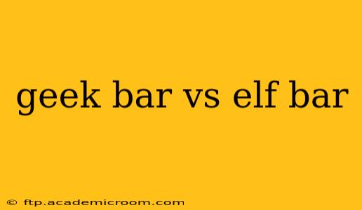 geek bar vs elf bar