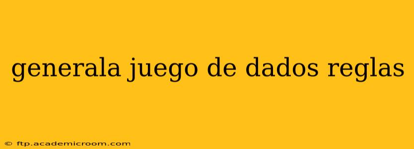 generala juego de dados reglas