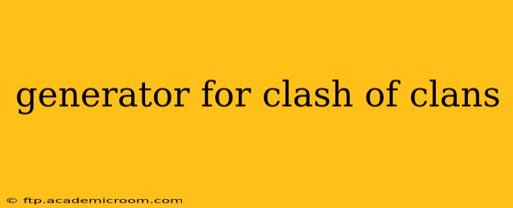 generator for clash of clans