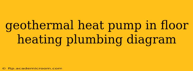 geothermal heat pump in floor heating plumbing diagram