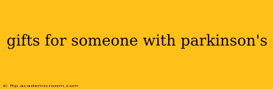 gifts for someone with parkinson's