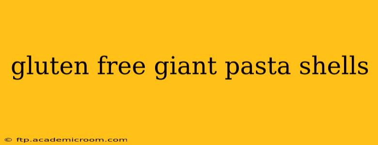 gluten free giant pasta shells