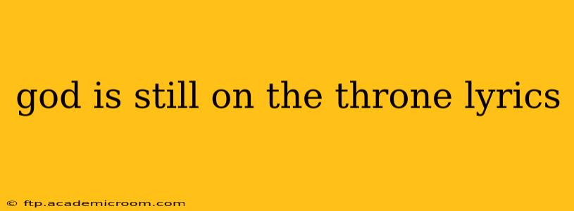 god is still on the throne lyrics