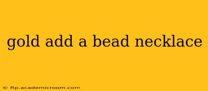 gold add a bead necklace