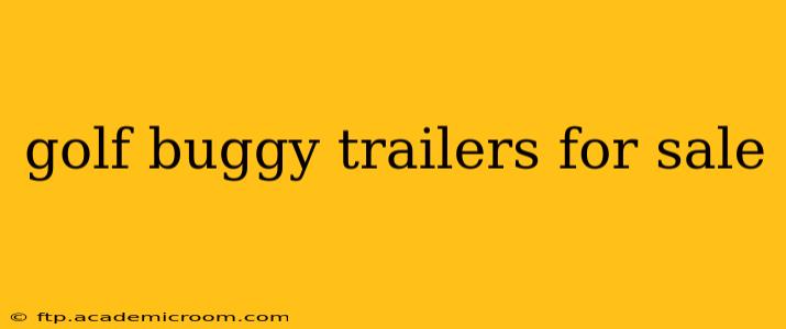 golf buggy trailers for sale