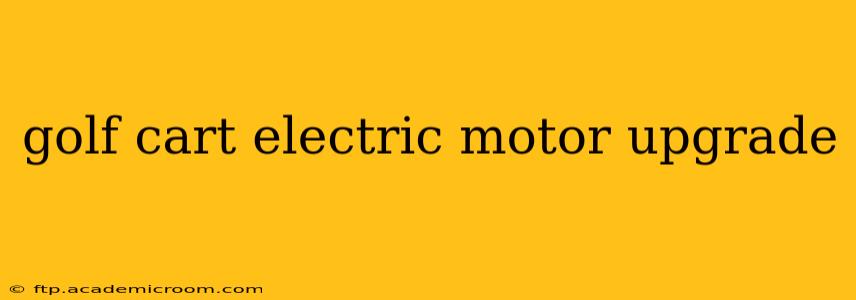 golf cart electric motor upgrade